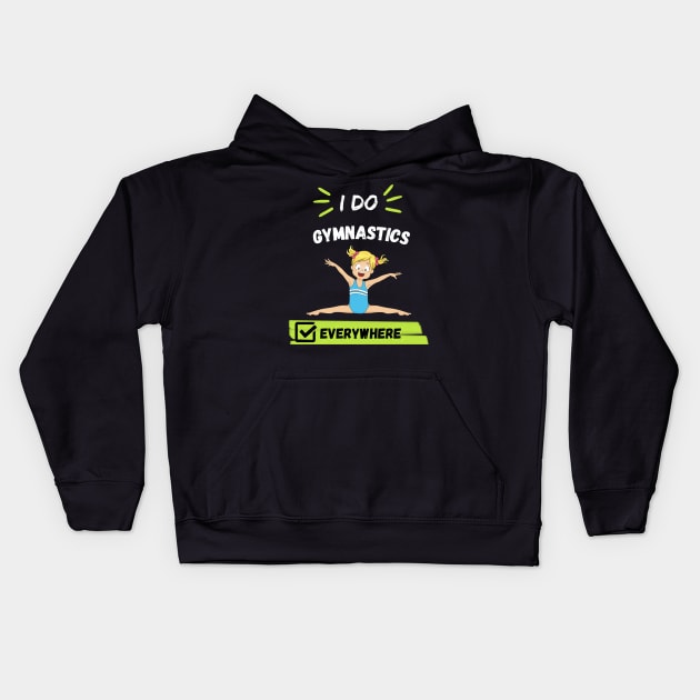 I Do Gymnastics Everywhere Kids Hoodie by Clouth Clothing 